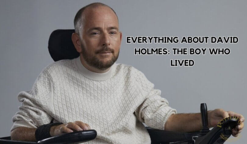 Everything About David Holmes: The Boy Who Lived